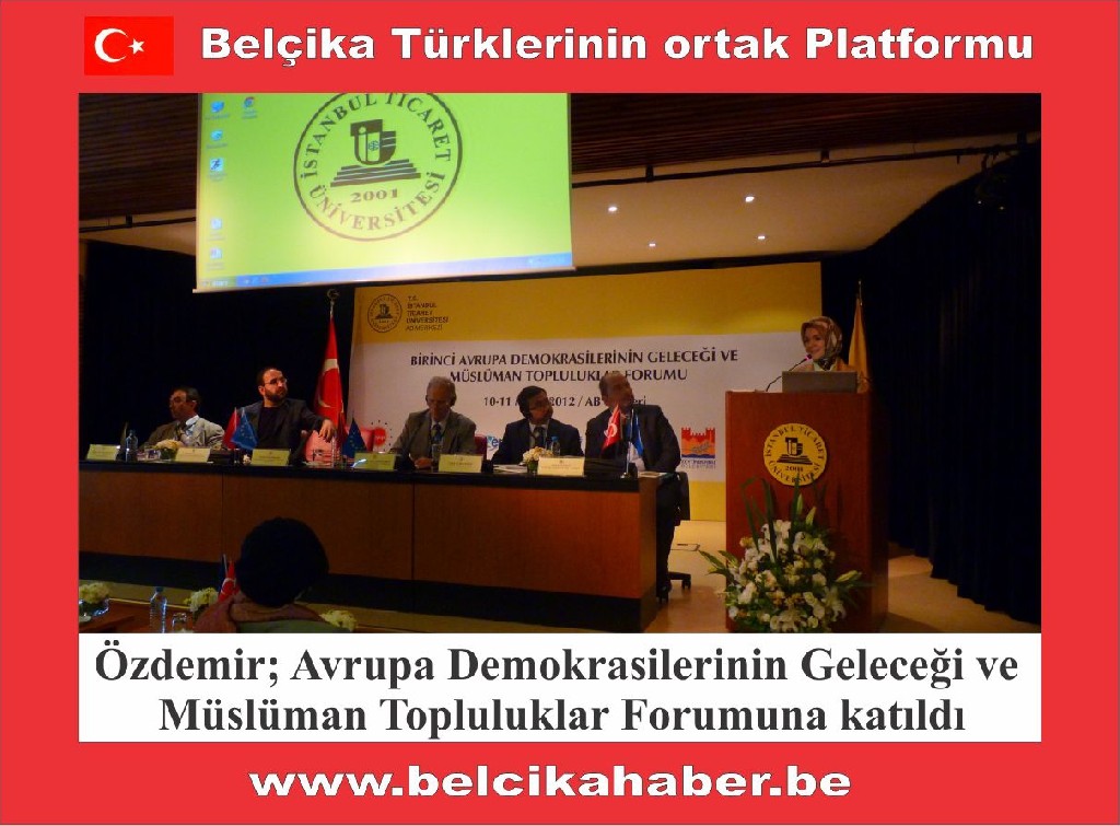 Özdemir; Avrupa Demokrasilerinin Geleceği ve Müslüman Topluluklar Forumuna katıldı
