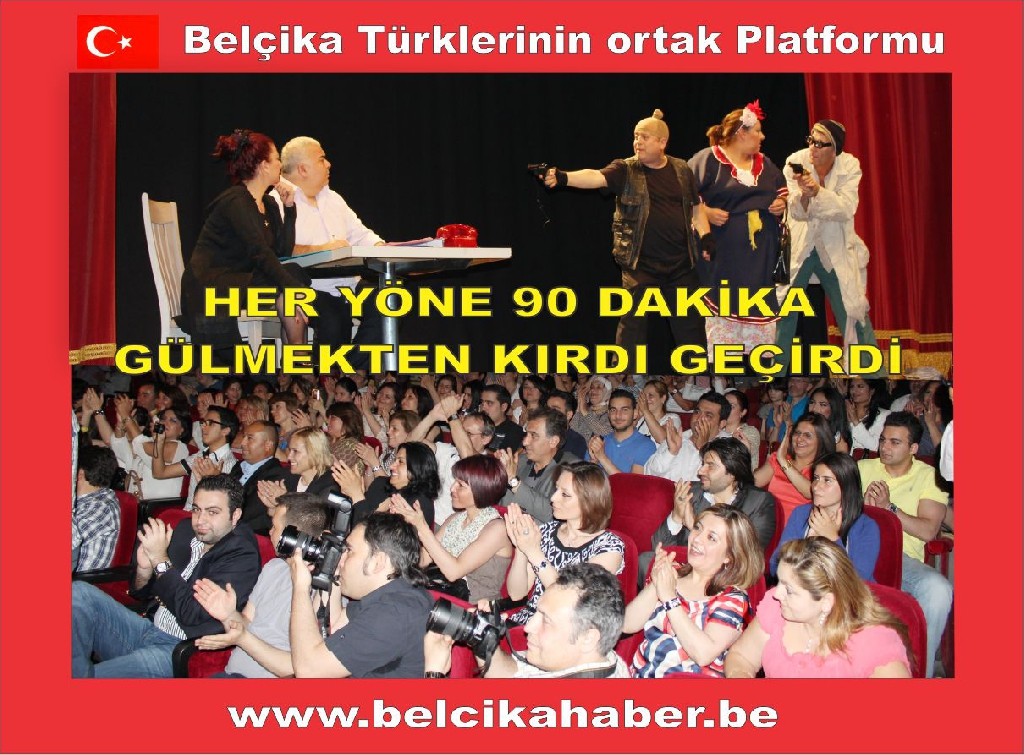 HER YÖNE 90 DAKİKA TİYATROSU KIRDI GEÇİRDİ