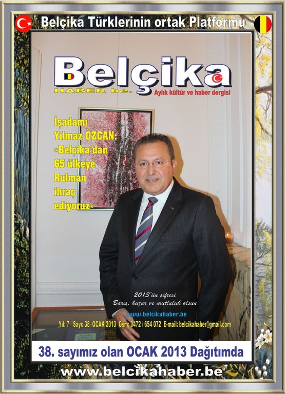 OCAK  2013 BELÇİKA HABER BE. DERGİMİZİN 38. SAYISI TAKVİM HEDİYESİYLE BİRLİKTE DAĞITILIYOR