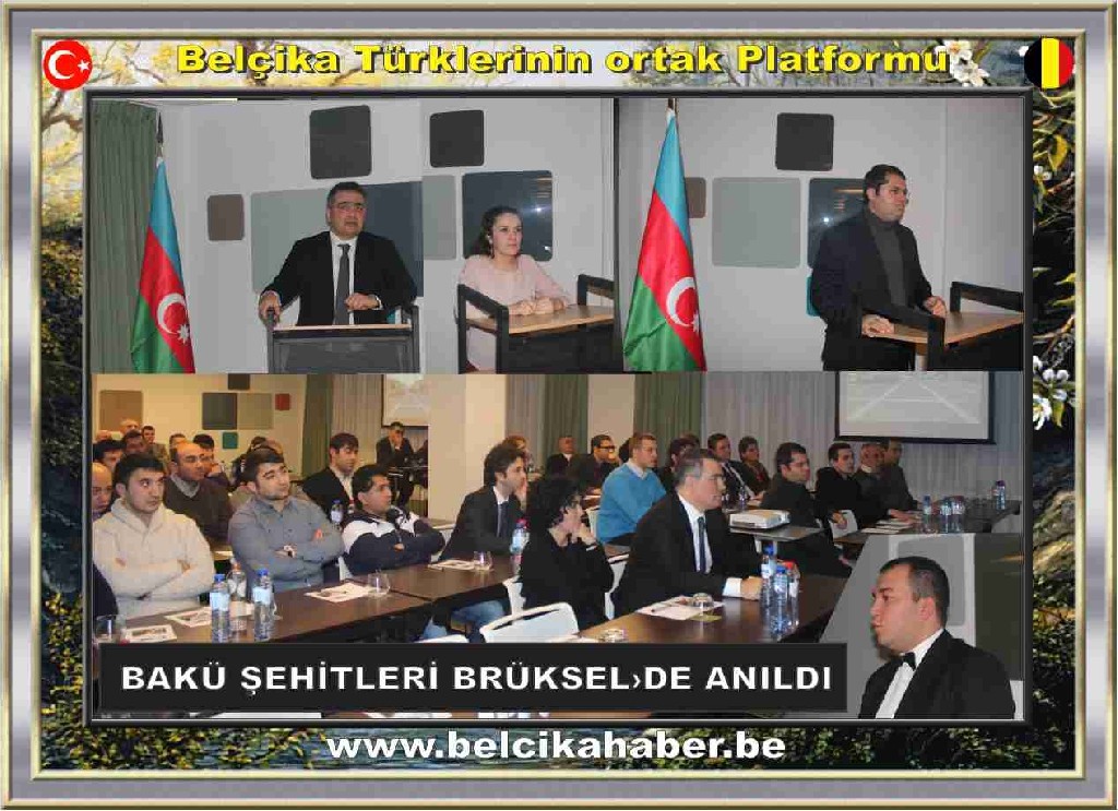 20 OCAK 1990 BAKÜ ŞEHİTLERİ BRÜKSEL'DE ANILDI