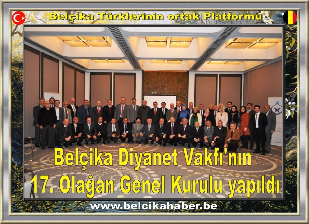 Belçika Diyanet Vakfı'nın 17. Olağan Genel Kurulu yapıldı