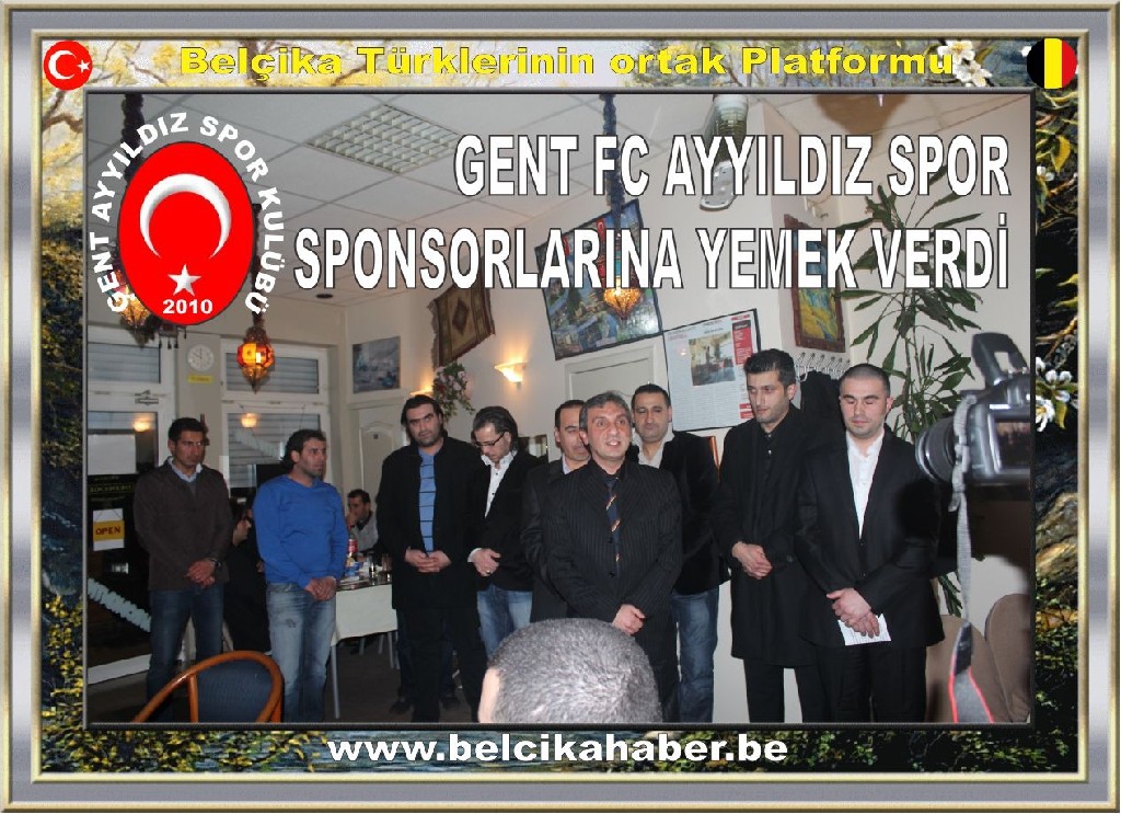 GENT FC  AYYILDIZ SPOR SPONSORLARINA BİR YEMEK VERDİ
