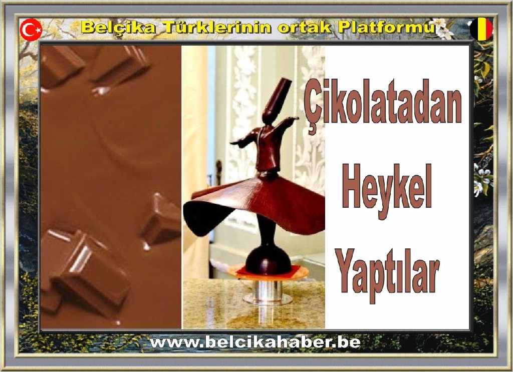 Çikolatadan Heykel Yaptılar