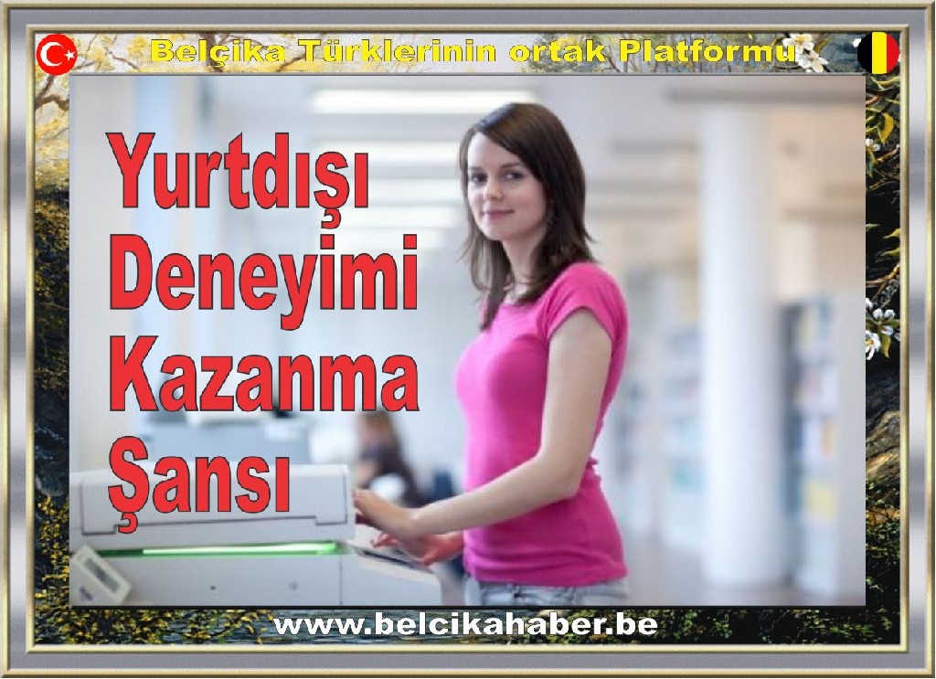 Yurtdışı Deneyimi Kazanma Şansı