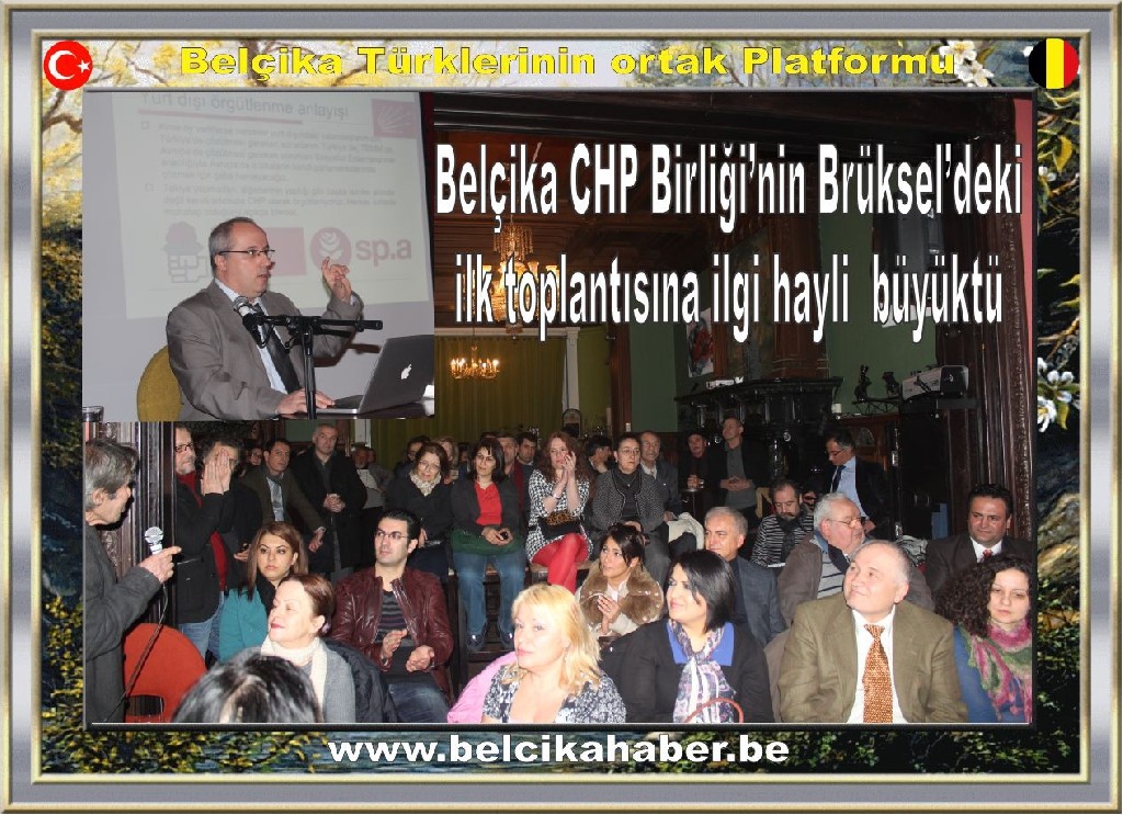 CHP BELÇİKA BİRLİĞİ KURULUYOR 