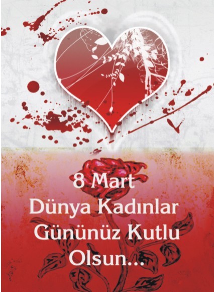 DÜNYA KADINLAR GÜNÜNÜZ KUTLU OLSUN