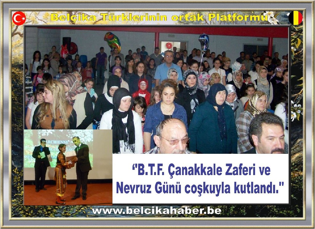 ''B.T.F. Çanakkale Zaferi ve Nevruz Günü coşkuyla kutlandı.''