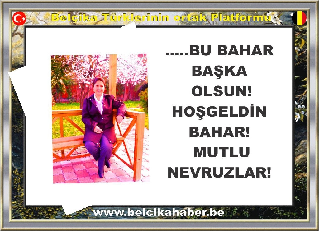 ŞAHANEYİZ BAHARLA BİZ.../ Leman KUZU