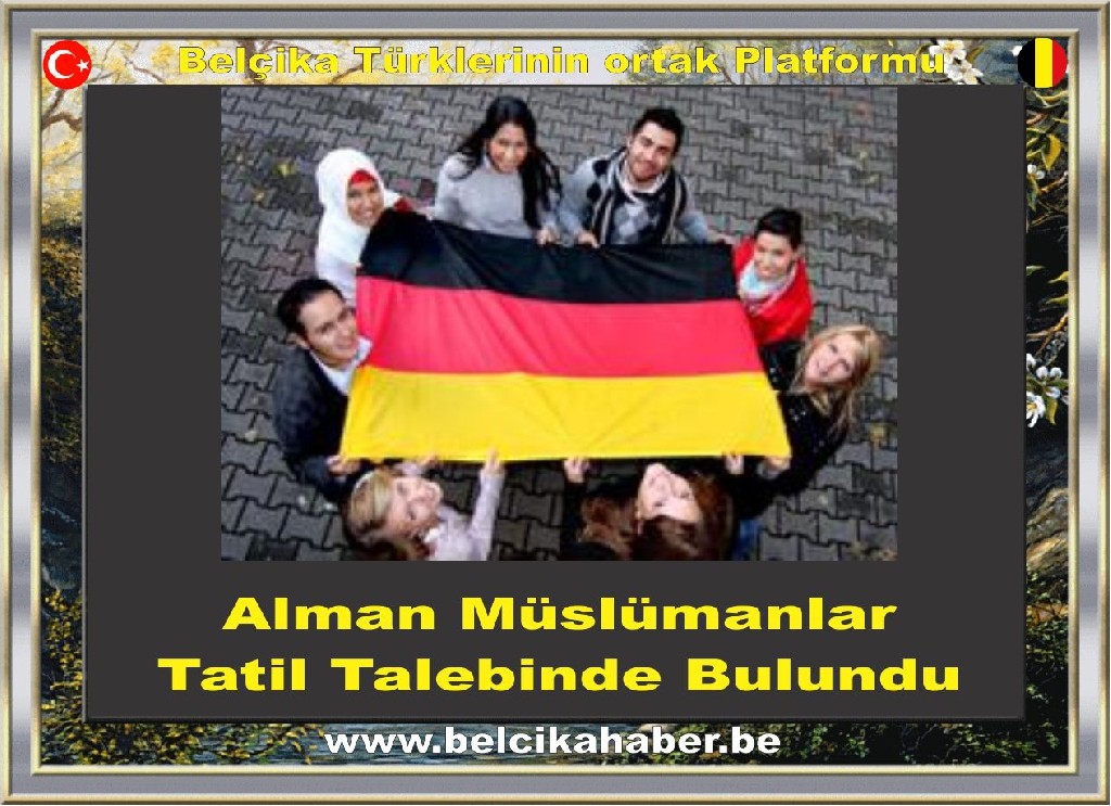 Alman Müslümanlar Tatil Talebinde Bulundu