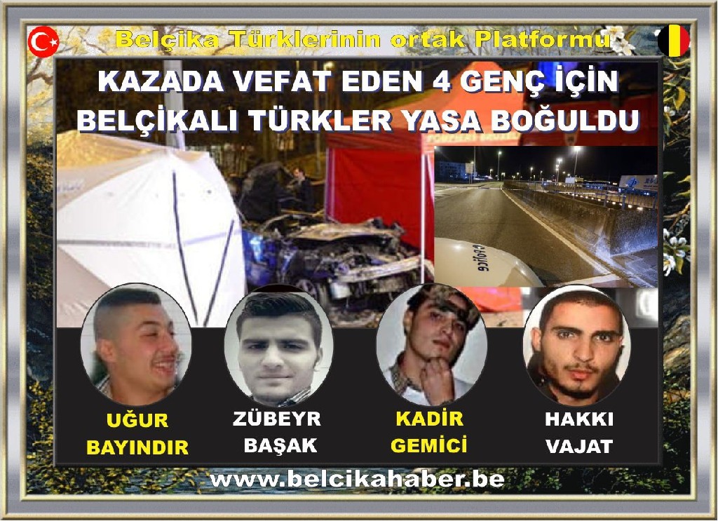 KAZADA VEFAT EDEN 4 GENÇ İÇİN BELÇİKALI TÜRKLER YASA BOĞULDU