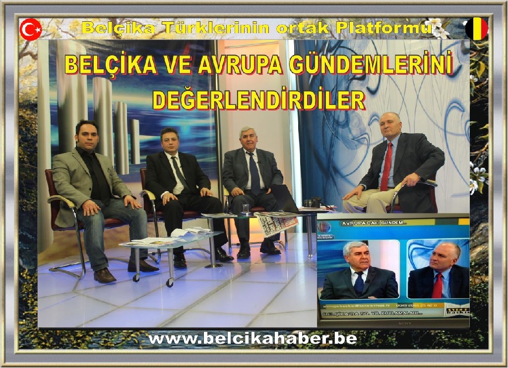 BELÇİKA VE AVRUPA GÜNDEMLERİNİ DEĞERLENDİRDİLER