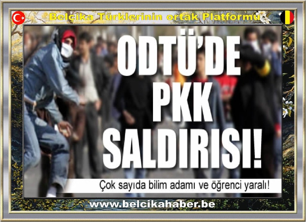 ODTÜ'de PKK saldırısı