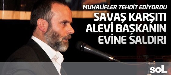 Ehl-i Beyt Kültür ve Dayanışma Vakfı Genel Başkanı Ali Yeral'ın evine saldırı