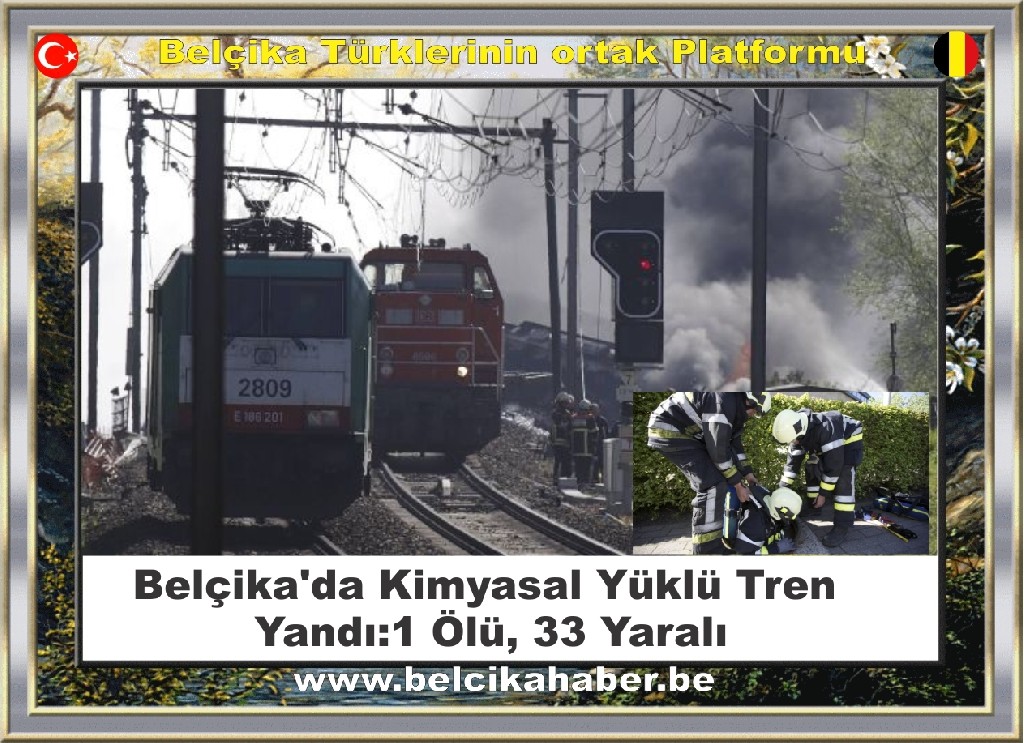 Belçika'da Kimyasal Yüklü Tren Yandı: 1 Ölü, 33 Yaralı