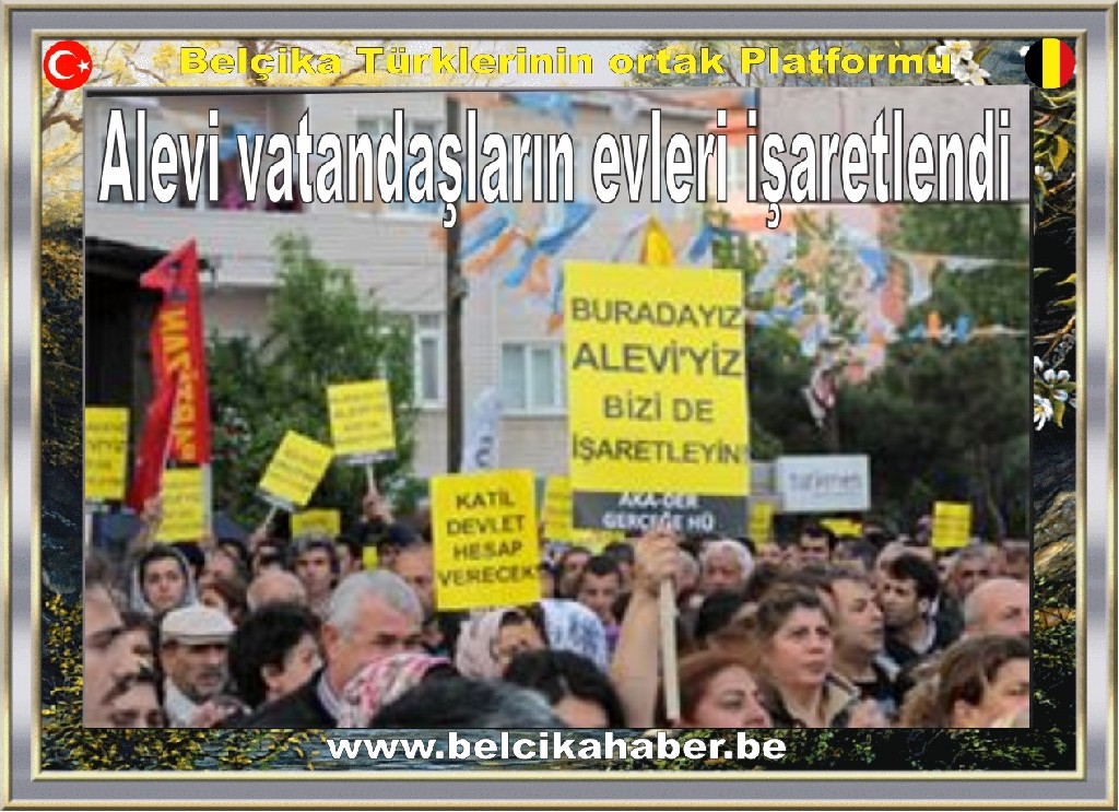 Alevi vatandaşların evleri işaretlendi   