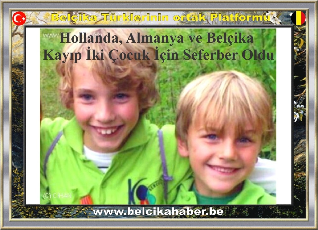 Hollanda, Almanya ve Belçika Kayıp İki Çocuk İçin Seferber Oldu
