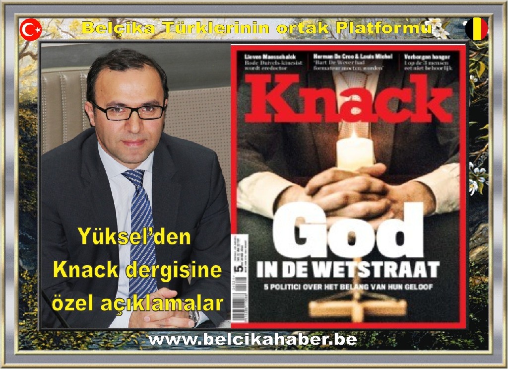 Milletvekili Veli Yüksel’den Knack dergisine özel açıklamalar