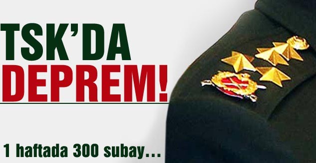 TSK’da Deprem!