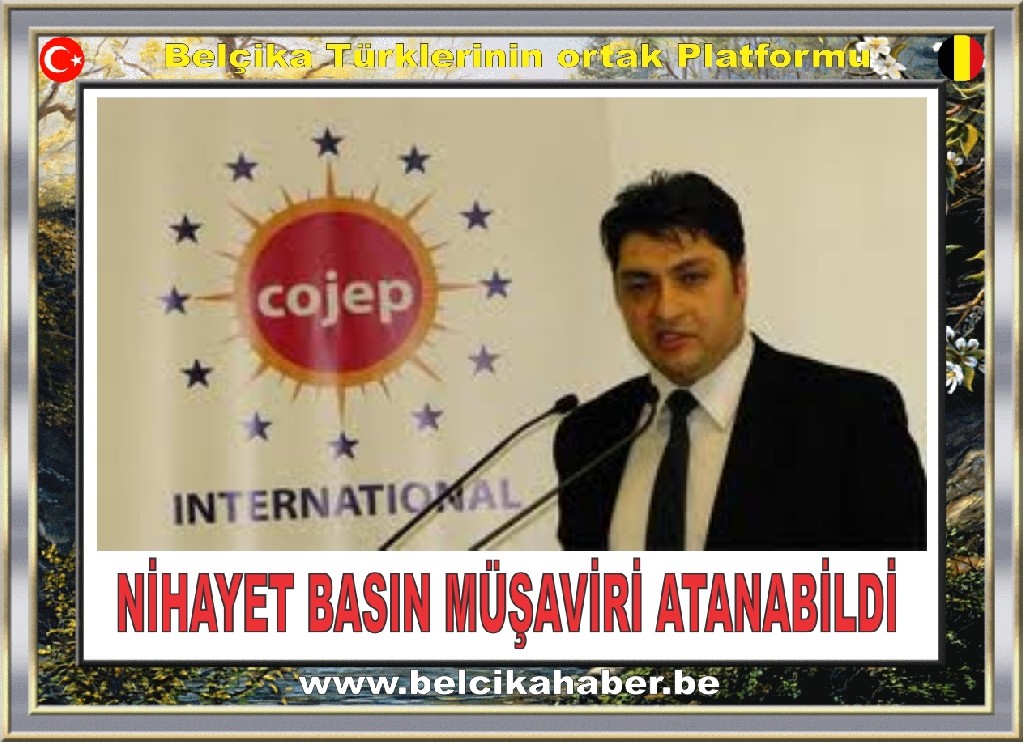 BRÜKSEL BASIN MÜŞAVİRLİĞİNE VEYSEL FILIZ ATANDI