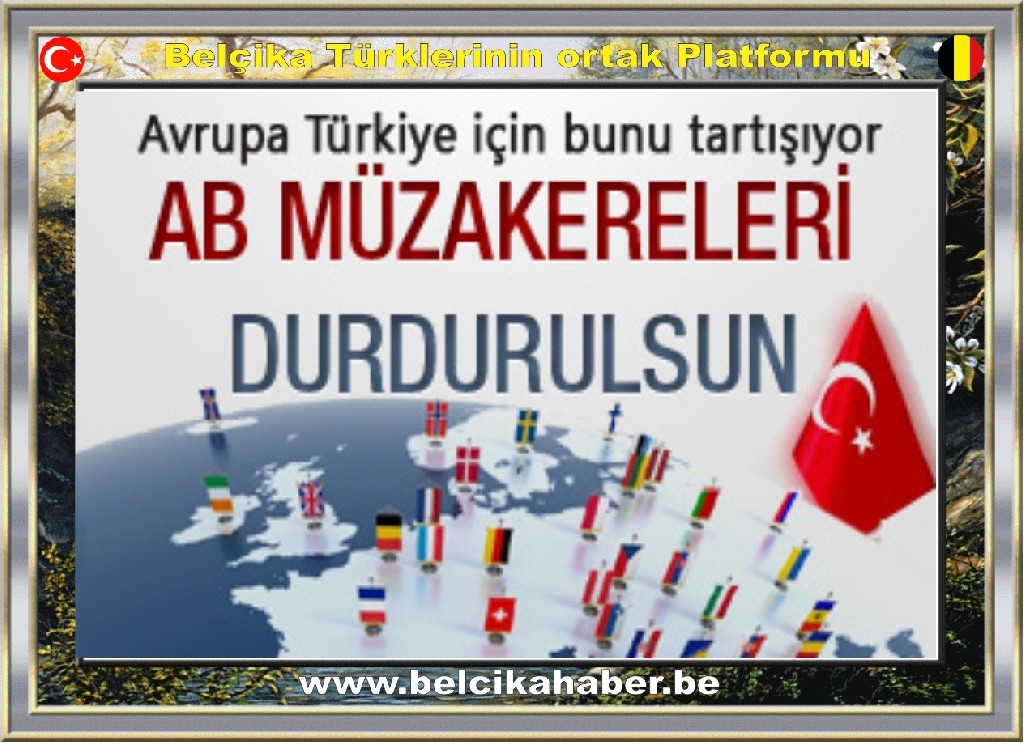 AB müzakareleri durdurulsun
