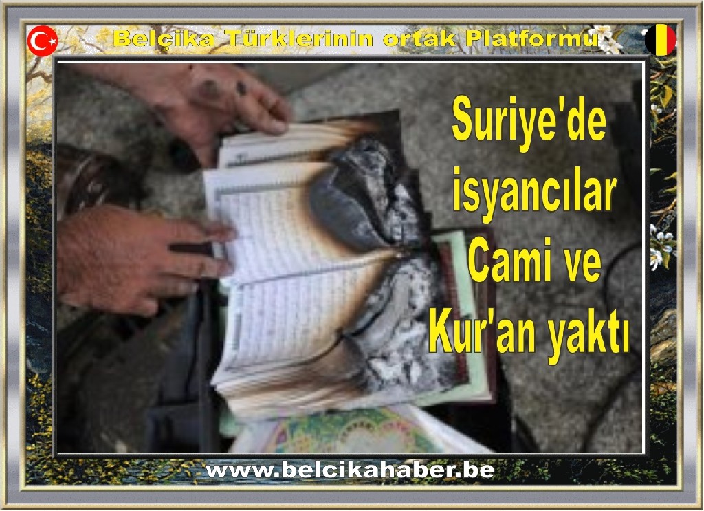 Suriye'de isyancılar Cami ve Kur'an yaktı