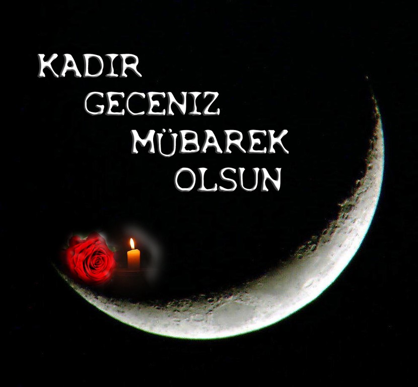 BU GECE KADİR GECESİ, KADİR GECENİZ MÜBAREK OLSUN