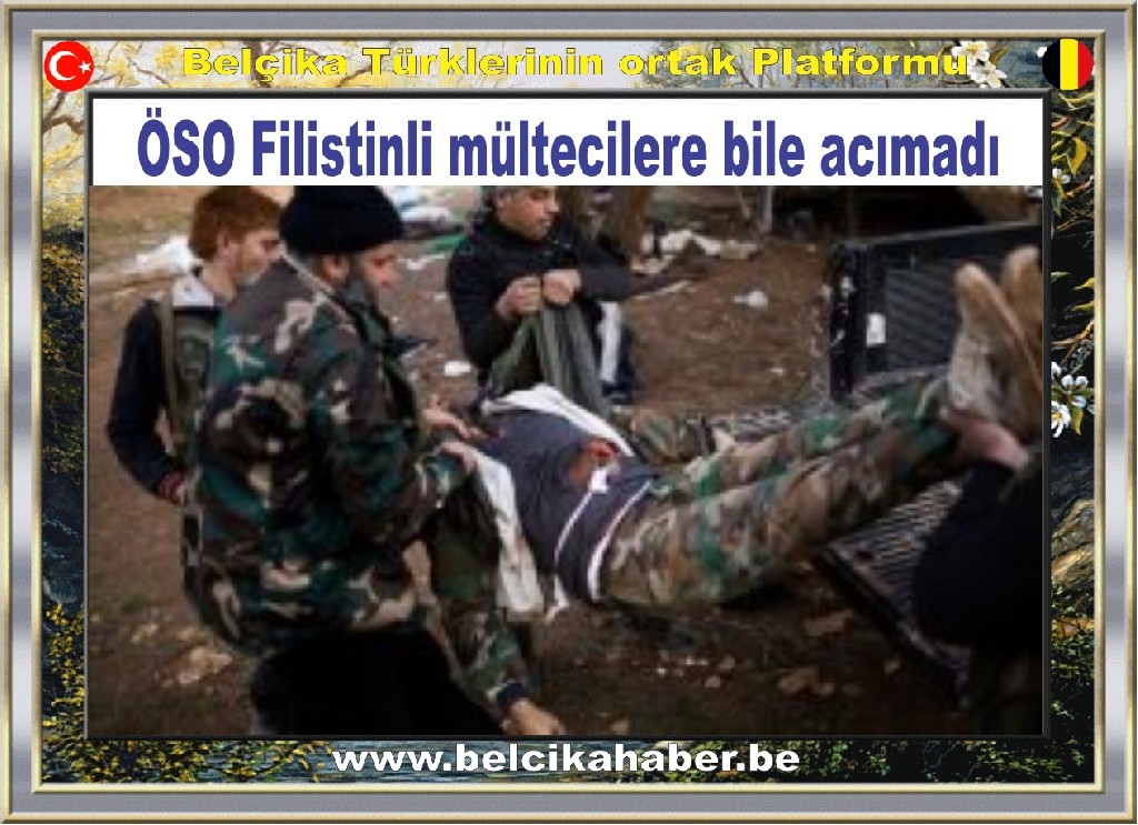 ÖSO Filistinli mültecilere bile acımadı 
