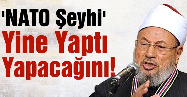 'NATO Şeyhi' Yine Yaptı Yapacağını!