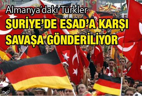 ALMANYADAKİ TÜRKLER ESAD'A KARŞI SAVAŞMAK İÇİN SURİYE'YE GİDİYOR...