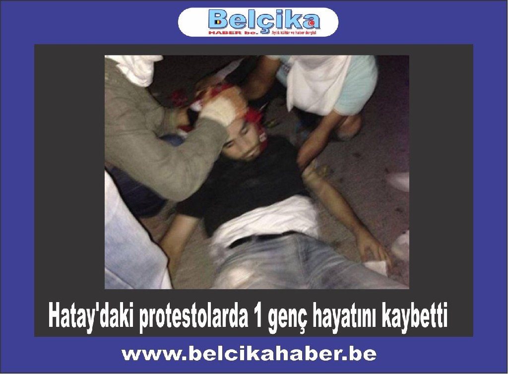 Hatay'daki protestolarda 1 genç hayatını kaybetti   