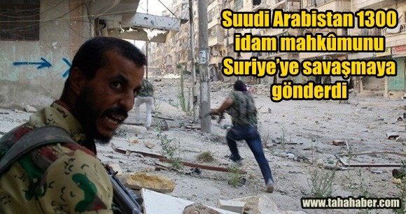 SUUDİLER1300 İdam Mahkumu Suriye’ye Gönderildi
