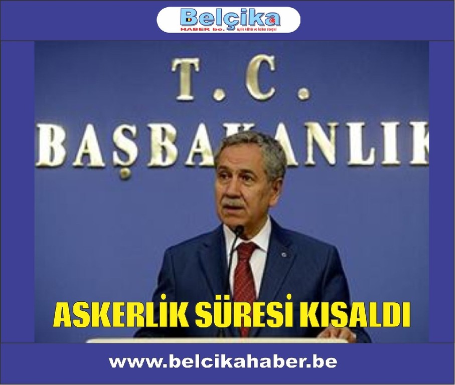 ASKERLİK KISALDI SÜRE BİR YIL OLDU
