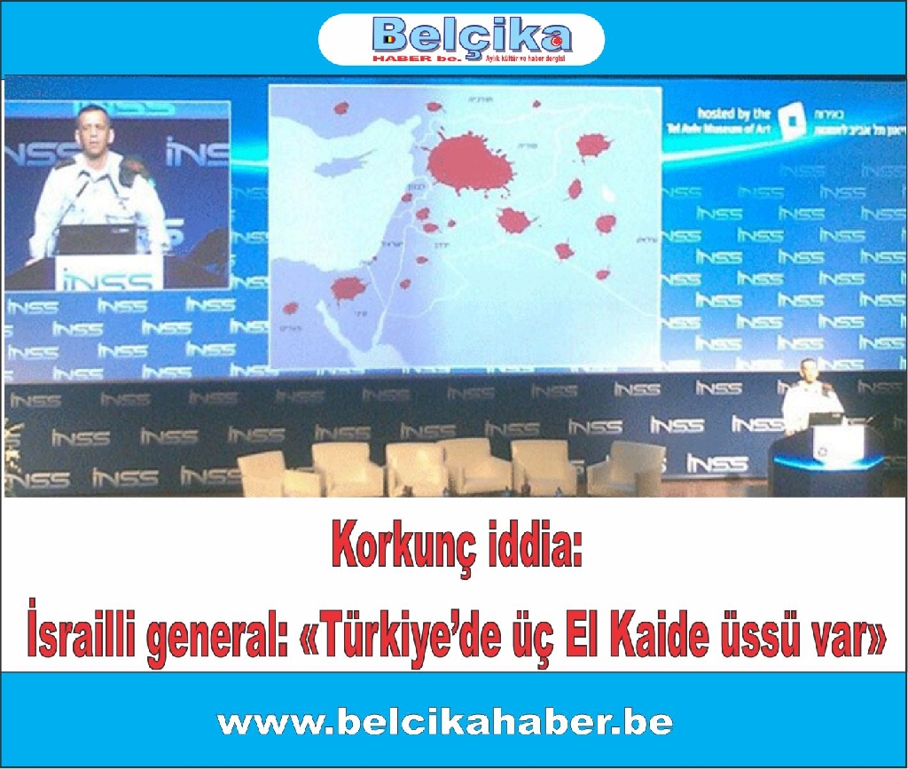 İsrailli general: Türkiye’de üç El Kaide üssü var
