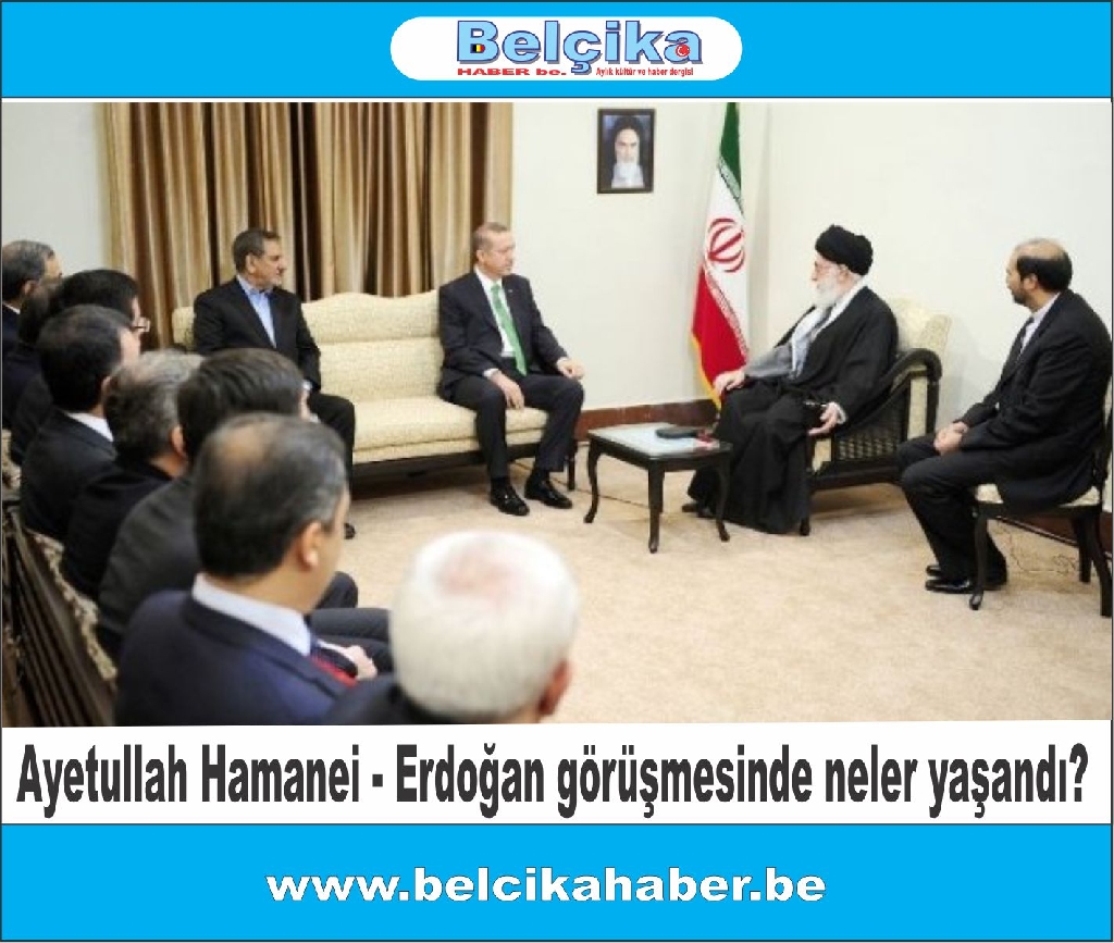 Ayetullah Hamanei - Erdoğan görüşmesinde neler yaşandı?