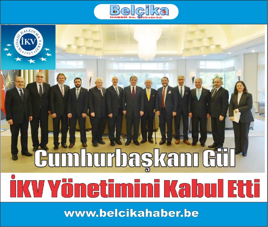 Cumhurbaşkanı Gül İKV Yönetimini Kabul Etti