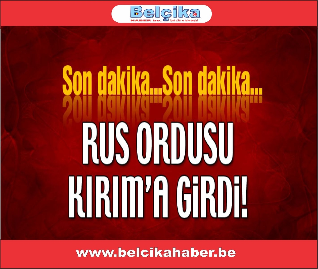 Rus ordusu Kırım’a girdi!