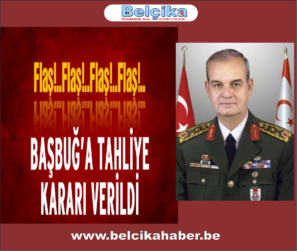 Başbuğ’a tahliye kararı!