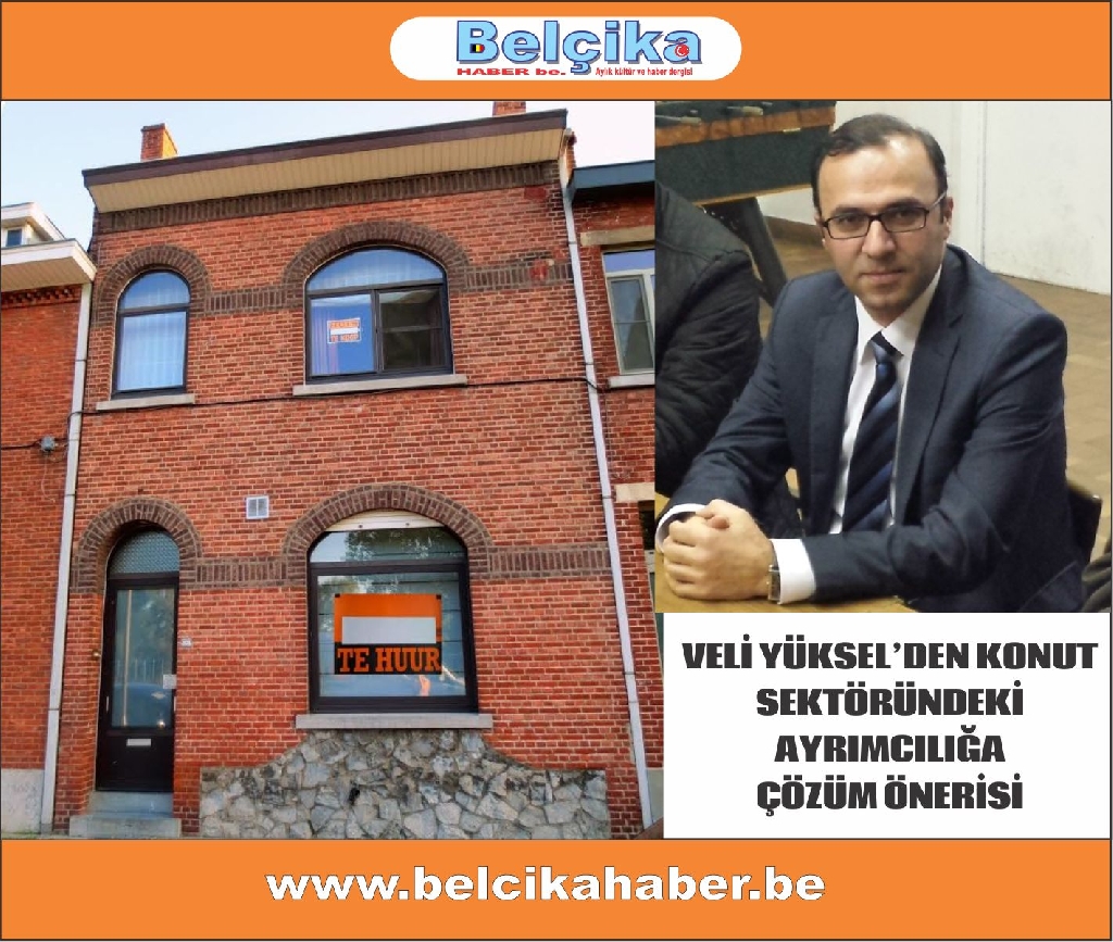 VELİ YÜKSEL’DEN KONUT SEKTÖRÜNDEKİ AYRIMCILIĞA ÇÖZÜM ÖNERİSİ