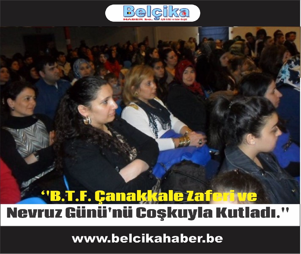 ''B.T.F. Çanakkale Zaferi ve Nevruz Günü'nü Coşkuyla Kutladı.''