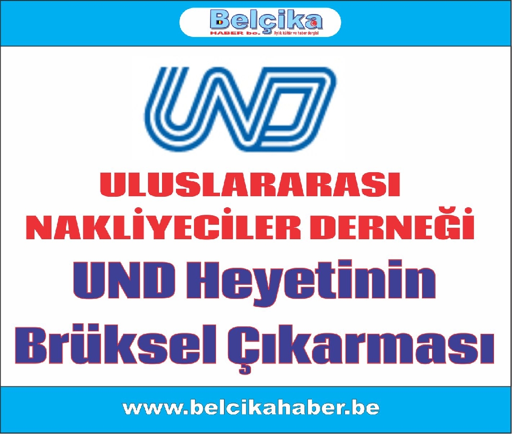 UND Heyetinin Brüksel Çıkarması