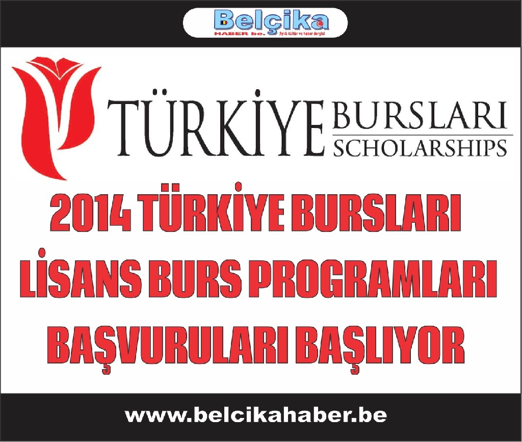 2014 TÜRKİYE BURSLARI LİSANS BURS PROGRAMLARI BAŞVURULARI BAŞLIYOR