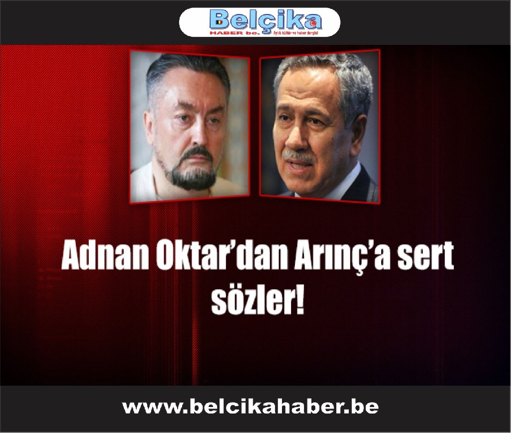 Adnan Oktar'dan Bülent Arınç'a sert sözler