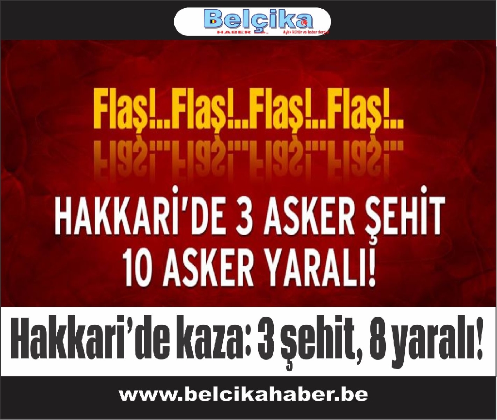 Hakkari’de kaza: 3 şehit, 8 yaralı!