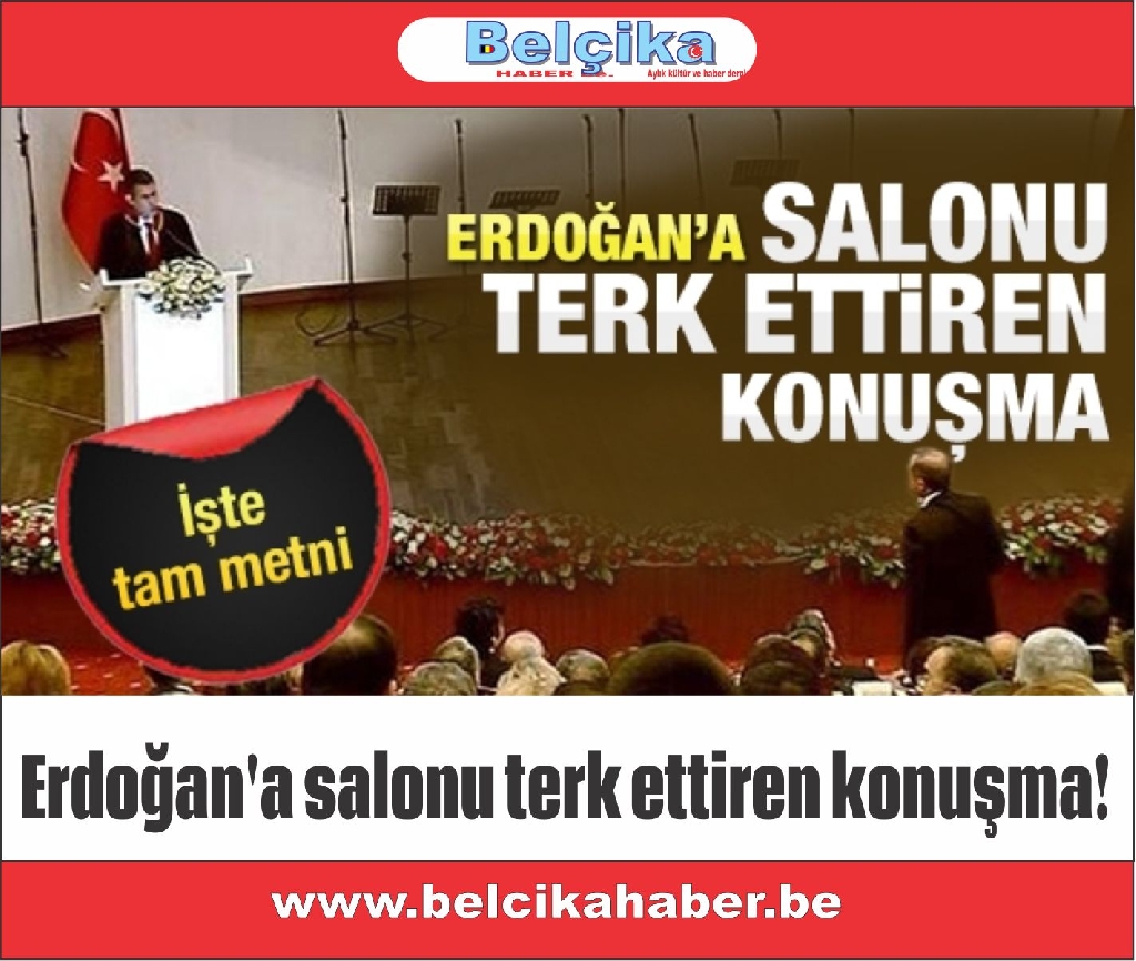 Erdoğan'a salonu terk ettiren konuşma!