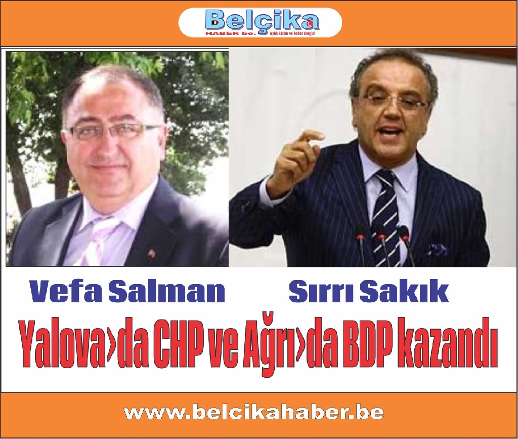 YALOVA'DA CHP VE AĞRI'DA BDP KAZANDI