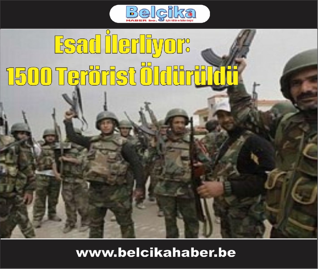 Esad İlerliyor: 1500 Terörist Öldürüldü