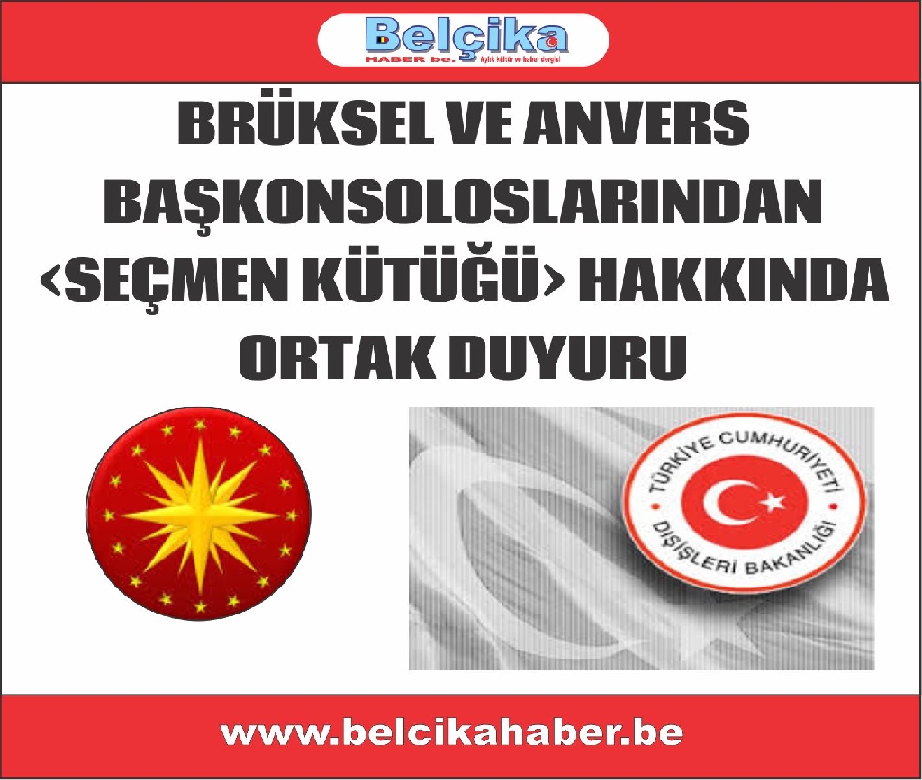 BRÜKSEL VE ANVERS  BAŞKONSOLOSLARINDAN  ORTAK DUYURU