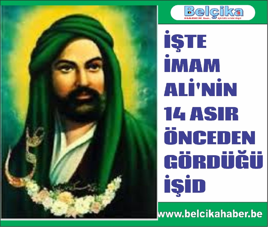 HZ. ALİ IŞİD’i HABER VERMİŞTİ