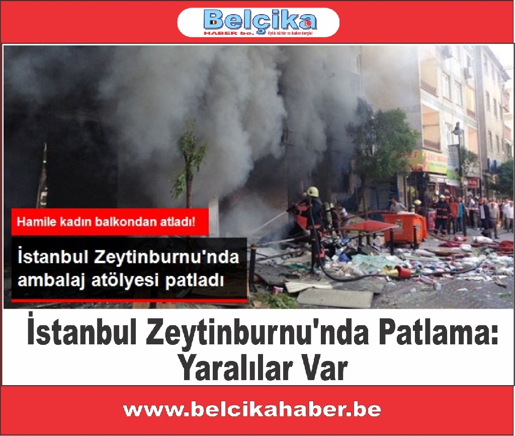 İstanbul Zeytinburnu'nda Patlama: Yaralılar Var