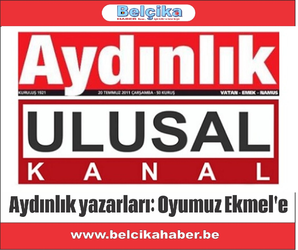 Aydınlık yazarları: Oyumuz Ekmel'e